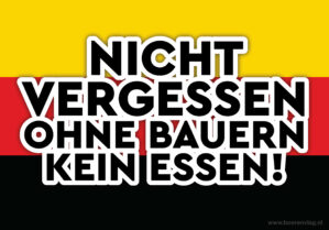 BoerenVlag | Deutschland - Nicht Fergessen ohne Bauern kein Essen