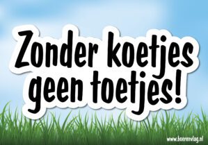 Zonder koetjes geen toetjes!